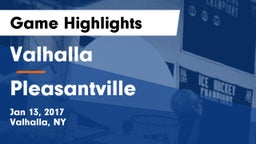 Valhalla  vs Pleasantville Game Highlights - Jan 13, 2017