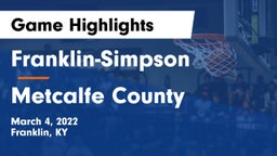 Franklin-Simpson  vs Metcalfe County  Game Highlights - March 4, 2022
