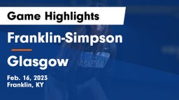 Franklin-Simpson  vs Glasgow  Game Highlights - Feb. 16, 2023