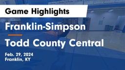 Franklin-Simpson  vs Todd County Central  Game Highlights - Feb. 29, 2024