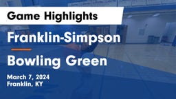 Franklin-Simpson  vs Bowling Green  Game Highlights - March 7, 2024
