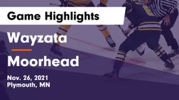 Wayzata  vs Moorhead  Game Highlights - Nov. 26, 2021