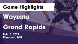 Wayzata  vs Grand Rapids  Game Highlights - Feb. 5, 2022