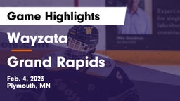 Wayzata  vs Grand Rapids Game Highlights - Feb. 4, 2023