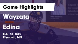 Wayzata  vs Edina Game Highlights - Feb. 18, 2023