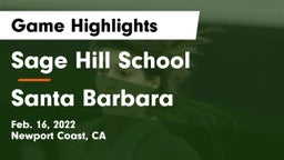Sage Hill School vs Santa Barbara  Game Highlights - Feb. 16, 2022
