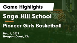 Sage Hill School vs Pioneer  Girls Basketball Game Highlights - Dec. 1, 2023