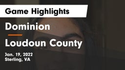 Dominion  vs Loudoun County  Game Highlights - Jan. 19, 2022
