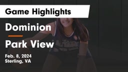 Dominion  vs Park View  Game Highlights - Feb. 8, 2024