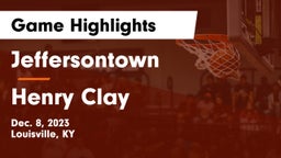 Jeffersontown  vs Henry Clay  Game Highlights - Dec. 8, 2023