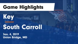 Key  vs South Carroll  Game Highlights - Jan. 4, 2019