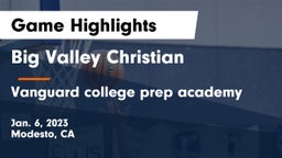 Big Valley Christian  vs Vanguard college prep academy Game Highlights - Jan. 6, 2023
