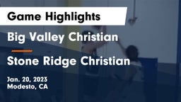 Big Valley Christian  vs Stone Ridge Christian  Game Highlights - Jan. 20, 2023