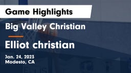 Big Valley Christian  vs Elliot christian Game Highlights - Jan. 24, 2023