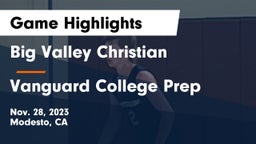 Big Valley Christian  vs Vanguard College Prep Game Highlights - Nov. 28, 2023