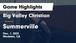 Big Valley Christian  vs Summerville  Game Highlights - Dec. 1, 2023
