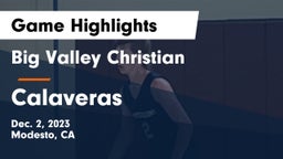 Big Valley Christian  vs Calaveras  Game Highlights - Dec. 2, 2023