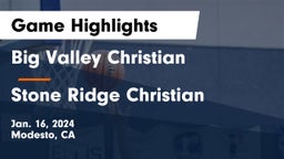 Big Valley Christian  vs Stone Ridge Christian  Game Highlights - Jan. 16, 2024