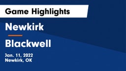 Newkirk  vs Blackwell Game Highlights - Jan. 11, 2022
