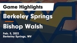 Berkeley Springs  vs Bishop Walsh Game Highlights - Feb. 5, 2022