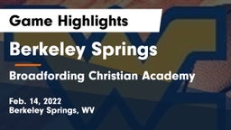 Berkeley Springs  vs Broadfording Christian Academy Game Highlights - Feb. 14, 2022