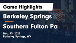 Berkeley Springs  vs Southern Fulton Pa Game Highlights - Dec. 13, 2023
