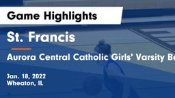 St. Francis  vs Aurora Central Catholic Girls' Varsity Basketball Game Highlights - Jan. 18, 2022