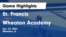 St. Francis  vs Wheaton Academy  Game Highlights - Jan. 22, 2022