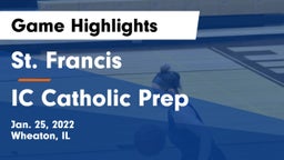 St. Francis  vs IC Catholic Prep Game Highlights - Jan. 25, 2022