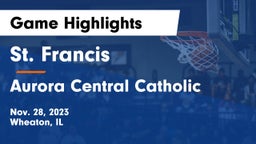 St. Francis  vs Aurora Central Catholic Game Highlights - Nov. 28, 2023