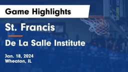 St. Francis  vs De La Salle Institute Game Highlights - Jan. 18, 2024