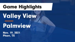 Valley View  vs Palmview  Game Highlights - Nov. 19, 2021
