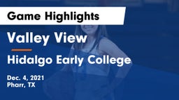 Valley View  vs Hidalgo Early College  Game Highlights - Dec. 4, 2021