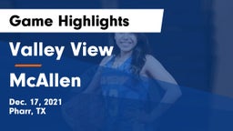 Valley View  vs McAllen  Game Highlights - Dec. 17, 2021