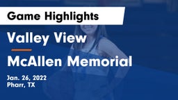 Valley View  vs McAllen Memorial  Game Highlights - Jan. 26, 2022