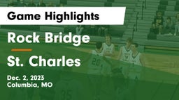 Rock Bridge  vs St. Charles  Game Highlights - Dec. 2, 2023