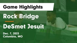 Rock Bridge  vs DeSmet Jesuit Game Highlights - Dec. 7, 2023