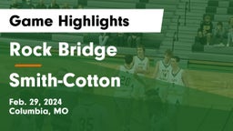 Rock Bridge  vs Smith-Cotton  Game Highlights - Feb. 29, 2024