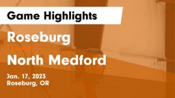 Roseburg  vs North Medford  Game Highlights - Jan. 17, 2023