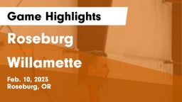 Roseburg  vs Willamette  Game Highlights - Feb. 10, 2023