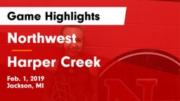 Northwest  vs Harper Creek Game Highlights - Feb. 1, 2019