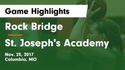 Rock Bridge  vs St. Joseph's Academy Game Highlights - Nov. 25, 2017