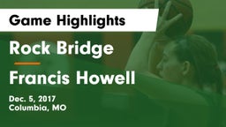Rock Bridge  vs Francis Howell  Game Highlights - Dec. 5, 2017