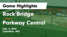 Rock Bridge  vs Parkway Central Game Highlights - Feb. 2, 2019