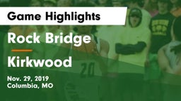 Rock Bridge  vs Kirkwood  Game Highlights - Nov. 29, 2019
