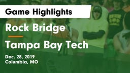 Rock Bridge  vs Tampa Bay Tech  Game Highlights - Dec. 28, 2019