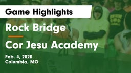 Rock Bridge  vs Cor Jesu Academy Game Highlights - Feb. 4, 2020
