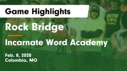 Rock Bridge  vs Incarnate Word Academy  Game Highlights - Feb. 8, 2020