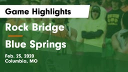 Rock Bridge  vs Blue Springs  Game Highlights - Feb. 25, 2020