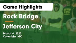 Rock Bridge  vs Jefferson City  Game Highlights - March 6, 2020